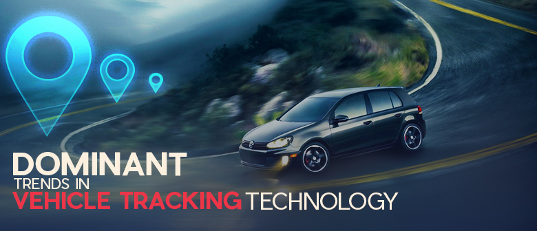 Dominant Trends in Vehicle Tracking Technology