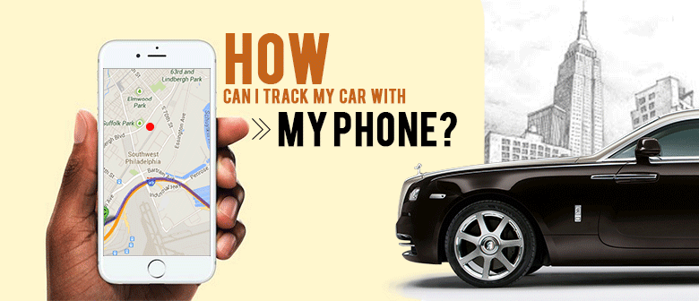 How Can I Track My Car With My Phone?