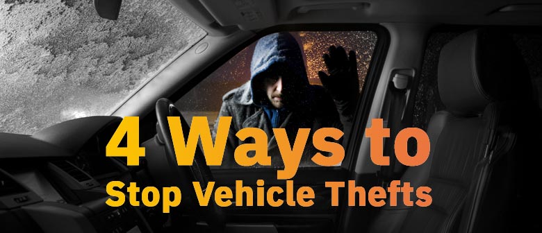 4 Ways To Stop Vehicle Thefts