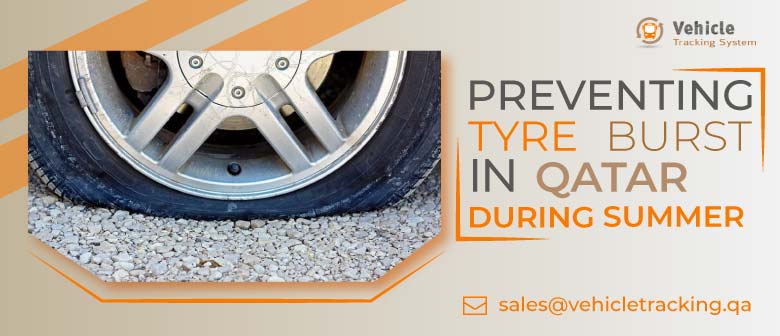 Preventing Tyre Burst in Qatar During Summer