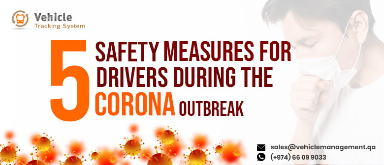 5 Safety Measures for Drivers During the Corona Outbreak